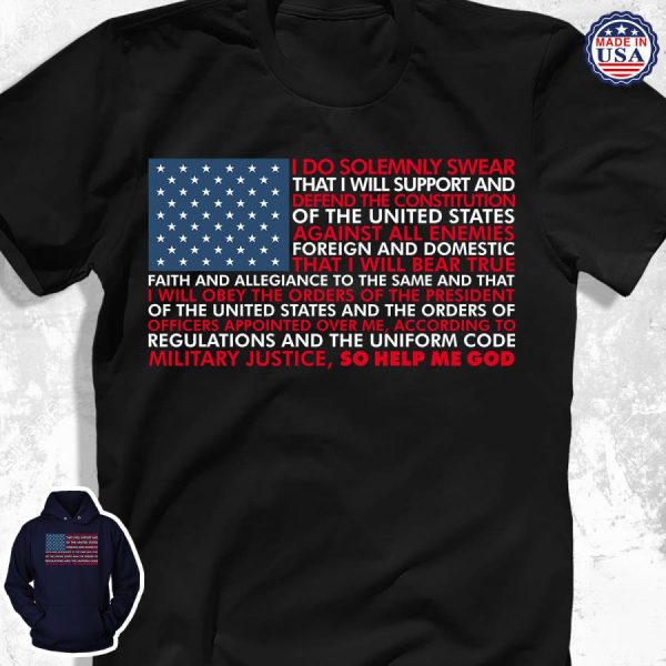 I do solemnly swear that I will support and military justice so help me god american flag flag shirt