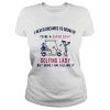 I never dreamed I’d grow up to be a super sexy golfing lady but there I am killing it shirt