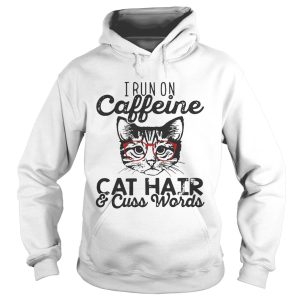 I run on caffeine cat hair and cuss words shirt 2