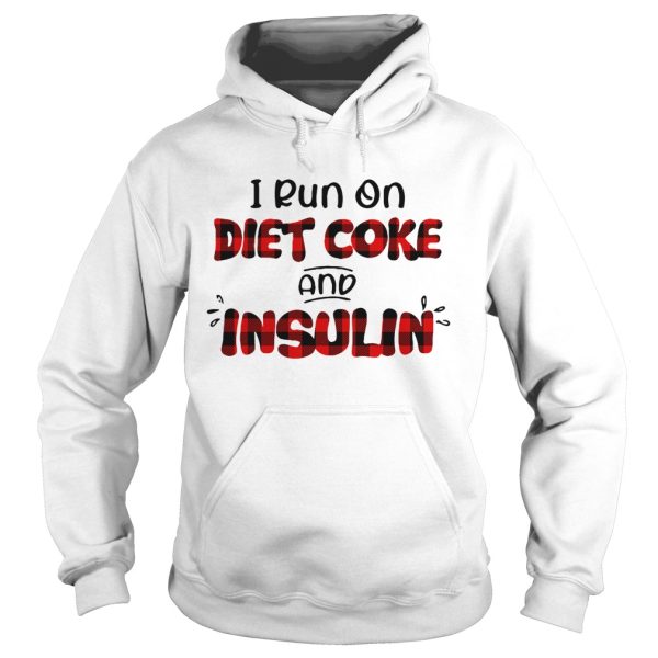 I run on diet coke and insulin shirts