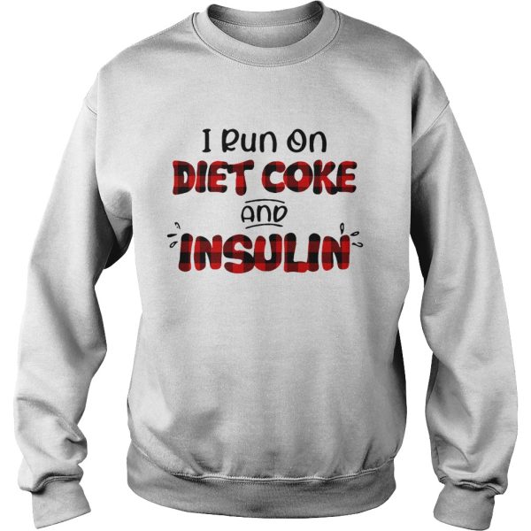 I run on diet coke and insulin shirts