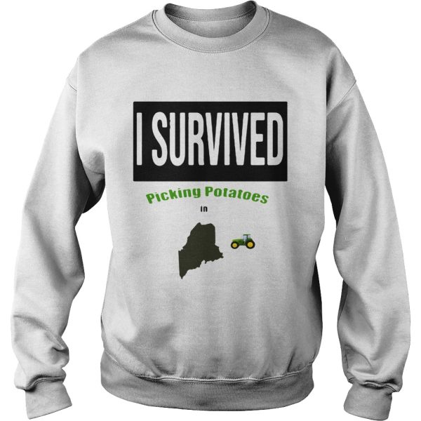 I survived picking potatoes in Maine farm shirt
