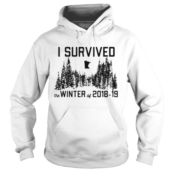 I survived the winter of 2018 19 shirt