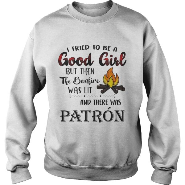 I tried to be a good girl but the the bonlive patron shirt