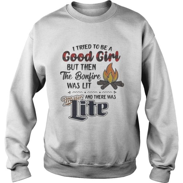 I tried to be a good girl but then the Bonfire was lit and there was Miller Lite shirt