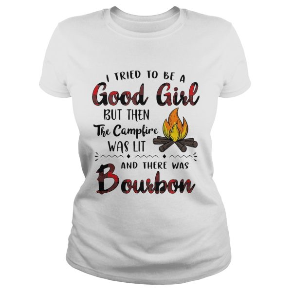 I tried to be a good girl but then the campfire was lit and there was Bourbon shirt