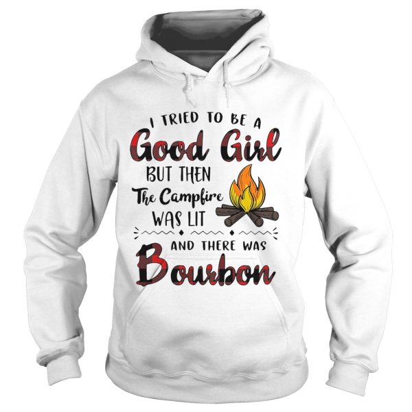 I tried to be a good girl but then the campfire was lit and there was Bourbon shirt