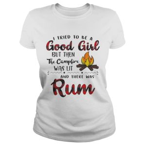 I tried to be a good girl but then the campfire was lit and there was Rum shirt 1
