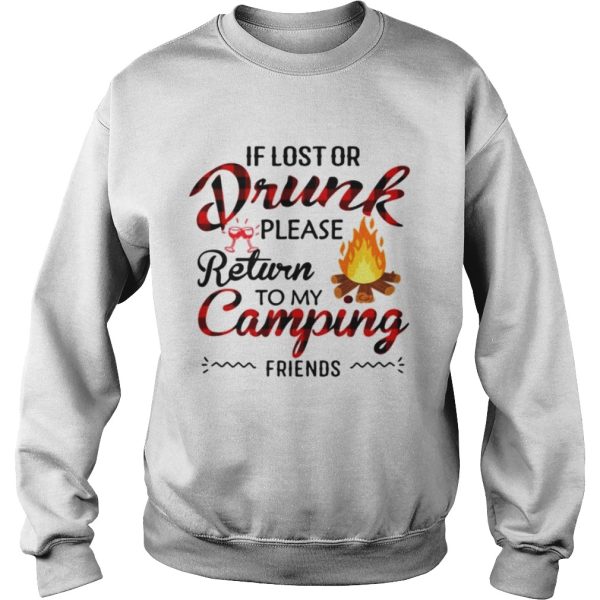 If you lost or drunk please return to my camping friends shirt