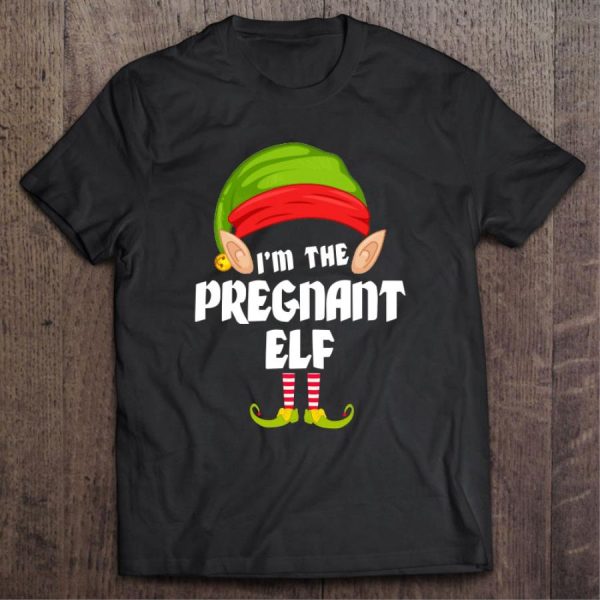 I’m the pregnant elf christmas shirt