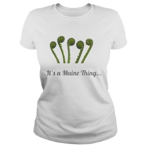 It's a maine thing shirt 1