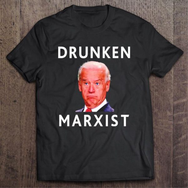 Joe Biden Drunken Marxist Shirt