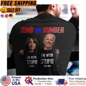 Joe Biden Kamala Harris Dumb And Dumber I m With Stupid Shirt 1