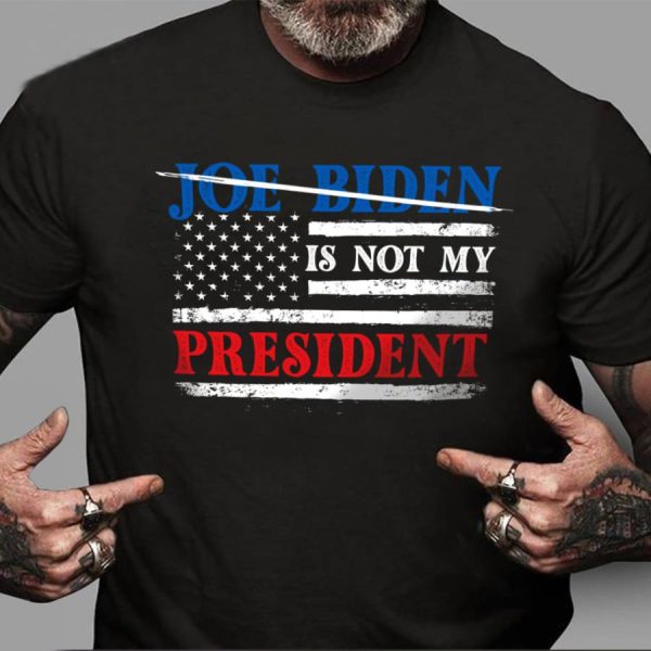 Joe Biden is not my president american flag shirt