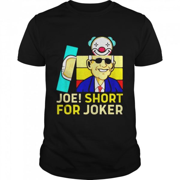 Joe short for Joker shirt