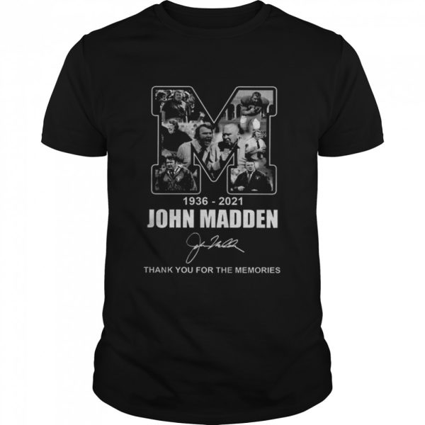 John Madden 1936 2021 signature thank you for the memories shirt