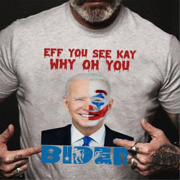 Joker Joe Biden eff you see kay why oh you Biden halloween shirt