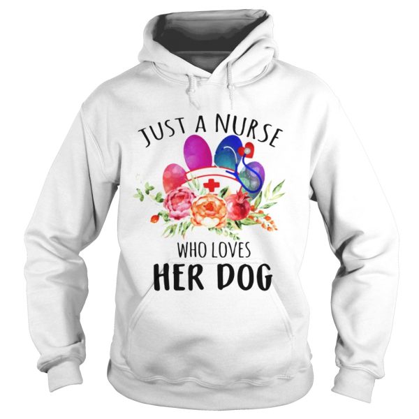 Just A Nurse Who Loves Her Dog T-Shirt