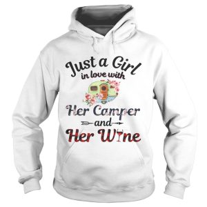Just a girl in love with her camper and her wine shirt 1 Just a girl in love with her camper and her wine shirt 2