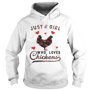 Just a girl who loves chickens shirt 2