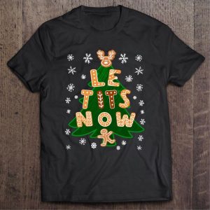 Le Tits Now christmas Shirt 1 Le Tits Now christmas Shirt 2