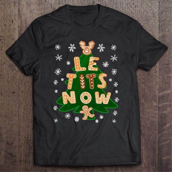 Le Tits Now christmas Shirt