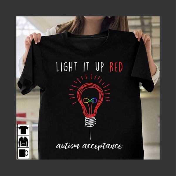 Light it up red autism acceptance shirt