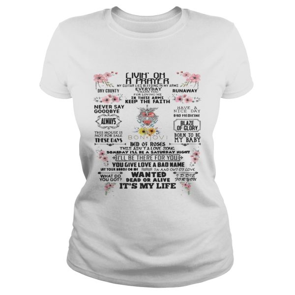 Livin’ on a prayer my guitar lies bleeding in my arms everyday shirt