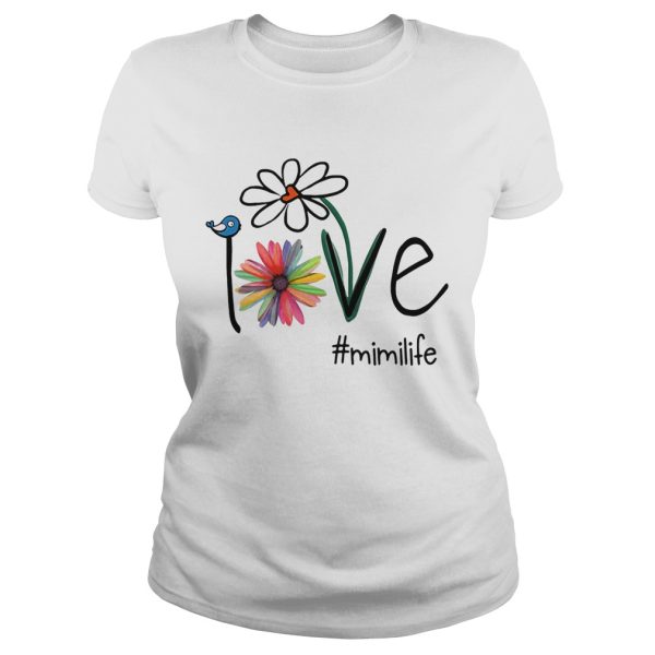 Love flowers #mimilife shirt