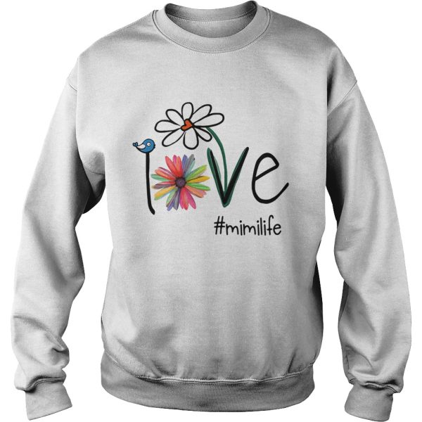 Love flowers #mimilife shirt