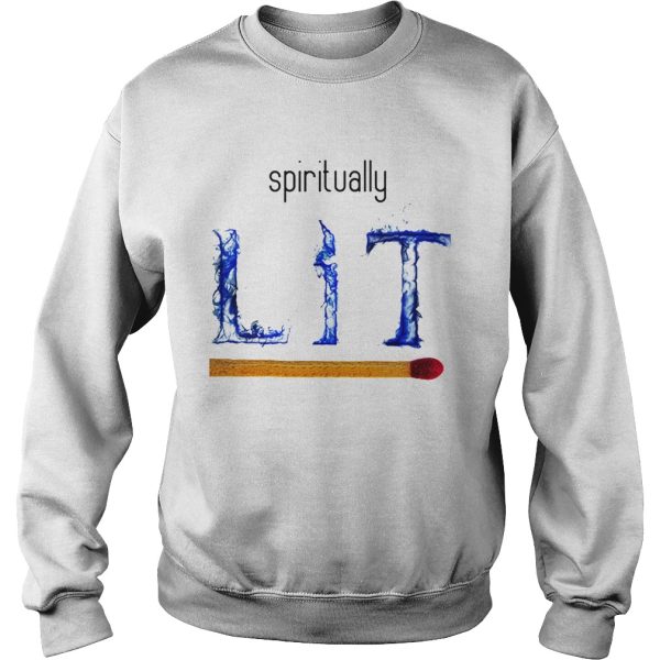 Match Spiritually Lit shirt