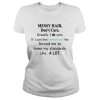 Messy hair don’t care actually I do care it’s just that motherhood shirt