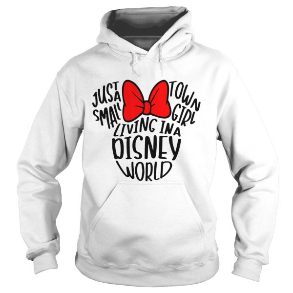 Mickey Mouse just a small town girl living in a Disney world shirt