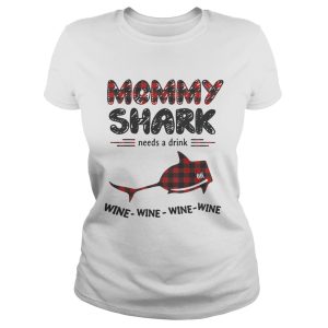 Mommy shark needs a drink wine wine wine wine shirt 1