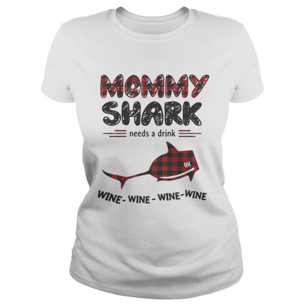 Mommy shark needs a drink wine wine wine wine shirt