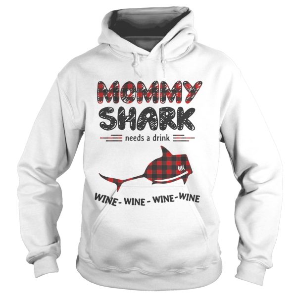 Mommy shark needs a drink wine wine wine wine shirt