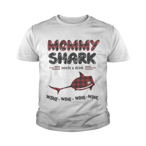 Mommy shark needs a drink wine wine wine wine shirt 4