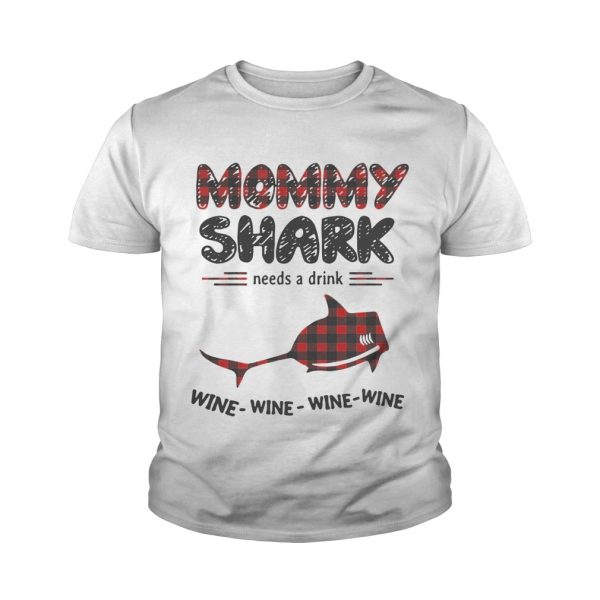 Mommy shark needs a drink wine wine wine wine shirt