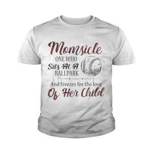 Momsicle onewho sits at a ballpark and freezes for the love of her child shirt 4