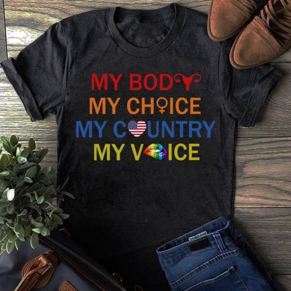 My Body My Choice My Country My Voice American Flag Shirt