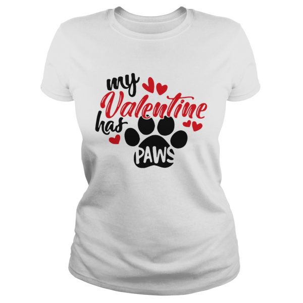 My Valentine has paws shirt