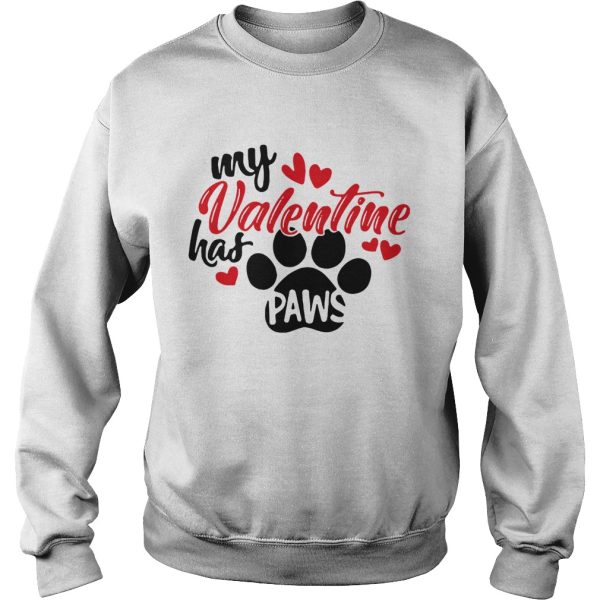 My Valentine has paws shirt