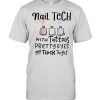 Nail Tech With Tattoo Pretty Eyes And Thick Things Shirt