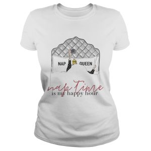 Nap queen nap time is my happy hour tshirts 1