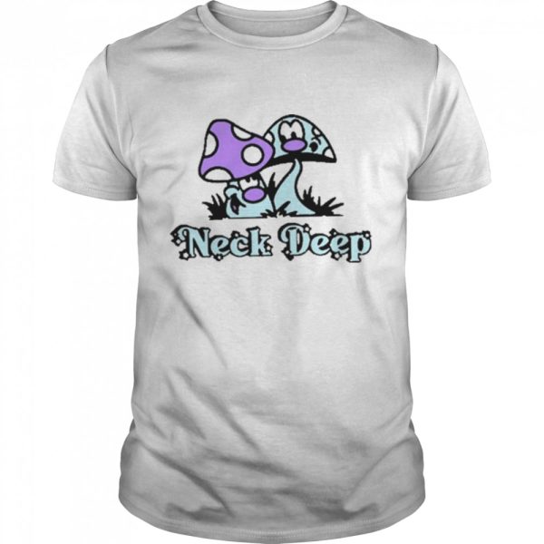 Neck deep mushroom dreams shirt