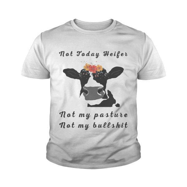 Not Today Heifer Not My Pasture Not My Bullshit Flower Version2 – T-shirts