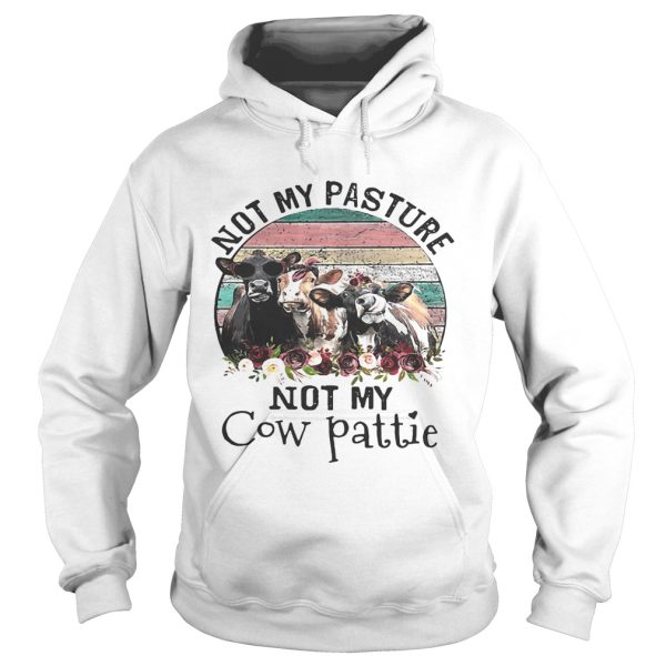 Not my pasture not my cow pattie retro shirt