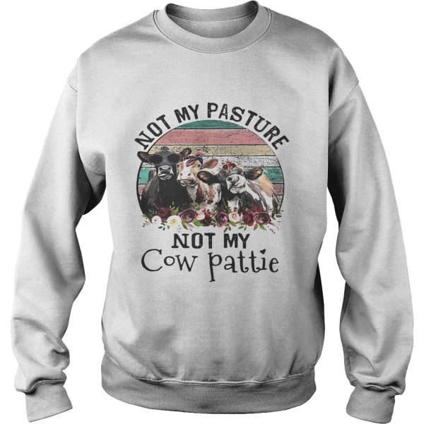 Not my pasture not my cow pattie retro shirt