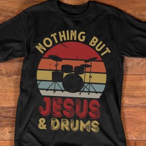 Nothing but Jesus and drums retro sunset vintage shirt 1