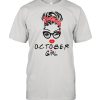 October Girl Wink Eye Last Day To Order T-shirt